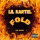 Fold feat Lil Kartel Single
