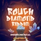 Rough Diamond Riddim Instrumental Single