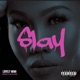 Slay Single