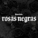 Rosas Negras feat GARRY Single
