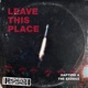 Leave This Place feat The Exoduz Single