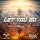 Let You Go feat Nightfang Single