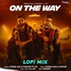 On the Way Lofi Mix Single