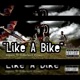 Like a Bike feat Rubberband Roezay Single