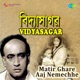 Matir Ghare Aaj Nemechhe From Vidyasagar Single