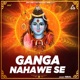 Ganga Nahawe Se Single