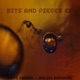 Bits and Pieces EP
