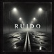 Ruido Single