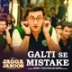 Galti Se Mistake From Jagga Jasoos Single