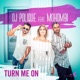 Turn Me On feat Mohombi Single