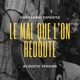 Le mal que l on redoute Acoustic Single