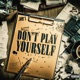 Don t Play Yourself Single