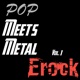 Pop Meets Metal Vol 1