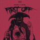 First Off feat Dre Dro Single