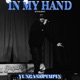 In My Hand Single