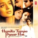 Humko Tumse Pyar Hai Original Motion Picture Soundtrack
