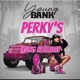 Perky s feat Yung Holliday Single