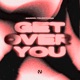 Get Over You Single