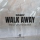 Walk Away Mechanyx Remix Single