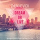 Dream or Live Single