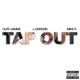 Tap Out feat J Gordon Mike P Single