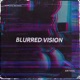 Blurred Vision Single
