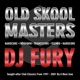 Old Skool Masters DJ Fury