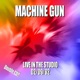 Machine Gun Live at Greenpoint Studio 9 22 91