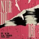 Nur Du feat Dvn Lil Tees Single