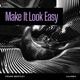 Make It Look Easy Single