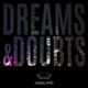 Dreams and Doubts Single