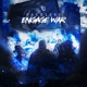 Engage War Single