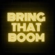 Bring That Boom feat JimmyGotSoul Single