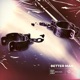 Better Man feat Fern Aable Single