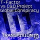 Global Conspiracy T Factor vs C D Project Single