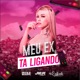 Meu Ex Tá Ligando Single