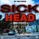 Sick Head feat Grim Dwag J Roy Single