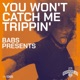 You Won t Catch Me Trippin Single