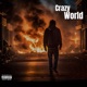 Crazy World feat Fedel2seata Hustle Single