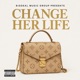 CHANGE HER LIFE Single