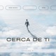 Cerca De Ti Single