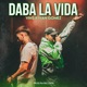 DABA LA VIDA Single