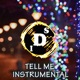 Tell Me Instrumental Single