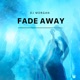 Fade Away Single