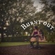 Burnt Out Single