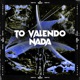 To Valendo Nada feat DJ BM PROD Single