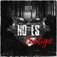 No Es Contigo feat Devilcrossofficial Single