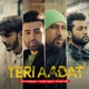 Teri Aadat feat Sajjad Arif Zahid Jaggi Single