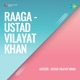 Raaga Ustad Vilayat Khan