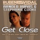 Get Close feat Arnold Jarvis Stephanie Cooke